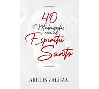 40 Madrugadas con El Espiritu Santo
