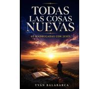 40 MADRUGADAS: TODAS LAS COSAS NUEVAS