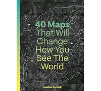 40 Maps That Will Change How You See the World