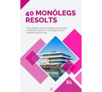 40 monòlegs resolts de valencià B1: Guia pràctica d’expressió oral amb models complets, planificació, vocabulari útil i estratègies per a preparar les proves oficials