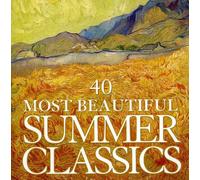 40 Most Beautiful Summer Classics - 40 Most Beautiful Summer Classics [Import]