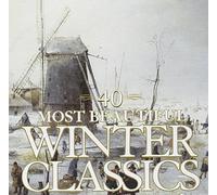 40 Most Beautiful Winter Classics - 40 Most Beautiful Winter Classics