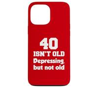 40 No es viejo deprimente, pero no viejo cumpleaños 40 Carcasa para iPhone 13 Pro Max