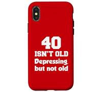 40 No es viejo deprimente, pero no viejo cumpleaños 40 Carcasa para iPhone X/XS