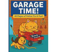 40 Pages of Whiskers, Wrenches & Whimsy!: A Coloring Adventure for Kids Who Love Cats and Cars