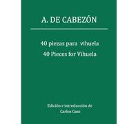40 piezas para vihuela: A. de Cabezón