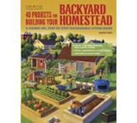 40 Projects For Building Your Backyard Homestead (ebook)