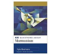 40 Questions About Mormonism