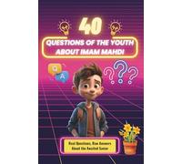 40 Questions of the Youth About Imam Mahdi