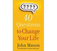 40 Questions to Change Your Life