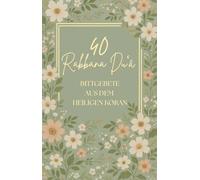 40 Rabbana Dua - Bittgebete aus dem Heiligen Koran | Islamische Bücher für Muslime: Dua/Bittgebete auf deutsch und arabisch für Vergebung, Erfolg, Schutz und Reue mit Transliteration