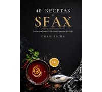 40 Recetas de Sfax: Cocina tradicional de la ciudad tunecina del Golfo