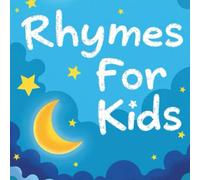 40 Rhymes for Kids: Bedtime Rhymes: 10-Minute Stories for Kids with Images: 40 Rhymes for Kids