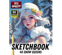40 Snow Queens Sketchbook: Elegant Winter Queens for Tracing and Drawing Practice (15% Opacity, 80 Premium Sheets)