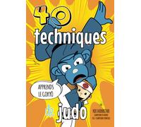 40 Techniques de Judo: Aprends le Gokyo (Koka Kids en français)