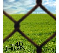40 Thieves - Grass is Greener [Import]