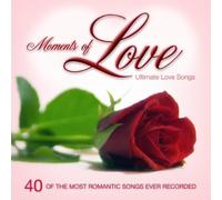 40 Ultimate Love Songs - Moments of Love: Ultimate Love Songs