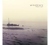 40 Watt Sun - A Perfect Light