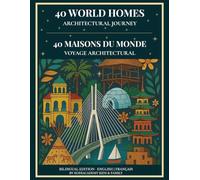 40 World Homes to Color: Bilingual English-French Coloring Book for Kids, Teens & Adults · Architecture, Culture & World Travel