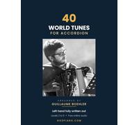 40 World Tunes for Accordion: Accordion Sheet Music for Beginner to Intermediate Players, Levels 2 to 5, Left Hand Fully Written Out, Free Online Audio