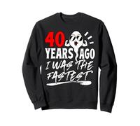 40 Years Ago I Was The Fastest Mens 40th Birthday Vintage Sudadera