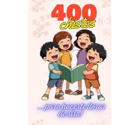 400 chistes: Chistes para toda la familia, padres y niños. Risas aseguradas.