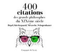 400 Citations Des Grands Philosophes Du XIXème Siècle