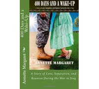 400 Days and a Wake-Up: A Story of Love, Separation, and Reunion During the War in Iraq