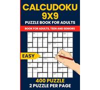 400 Easy Calcudoku Puzzle Book - 9x9 Mathdoku Challenges for Beginners: Fun and Relaxing 9x9 Grid Logic Puzzles to Boost Your Brainpower - 2 Puzzles per Page