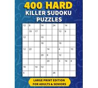 400 Hard Killer Sudoku Puzzles: Large Print Edition for Adults & Seniors.