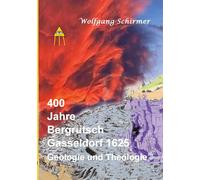400 Jahre Bergrutsch Gasseldorf 1625: Geologie und Theologie
