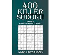 400 Killer Sudoku: Medium Killer Sudoku Puzzles: 11 (Sudoku Killer)
