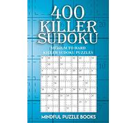 400 Killer Sudoku: Medium to Hard Killer Sudoku Puzzles: 15 (Sudoku Killer)