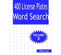 400 License Plates Word Search: A Unique Word Search Challenge Featuring Letters and Numbers in License Plate Format for Adults, Teens, and Puzzle Fans - Volume 2