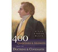 400 Questions & Answers about the Doctrine & Covenants