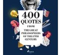 400 Quotations From The Great Philosophers Of The 17th Century