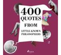 400 Quotes From Little-known Philosophers (audiolibro)