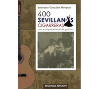 400 sevillanas cigarreras con acompañamiento de guitarra
