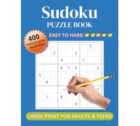 400 Sudoku Puzzles for Adults, Teens and kids with Large Print and solutions