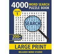 4000 WORD SEARCH PUZZLE BOOK: RELAXING WORD SEARCH PUZZLE BOOK FOR ADULTS AND SENIORS | LARGE PRINT (RELAXED MIND STUDIO LARGE PRINT WORD SEARCH PUZZLE BOOK COLLECTION)