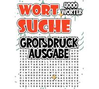 4000 Wortsuchrätsel: Großdruck Ausgabe für Erwachsene und Senioren