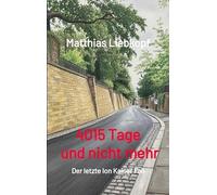 4015 Tage und nicht mehr: Der letzte Ion Kaiser Fall: 3