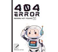 404 Error: Memory not found: Funny Gift Notebook Journal for Students, Family and Friends