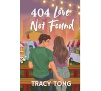 404 Love Not Found: The Story of Harper and Jonah (Love: Some Assembly Required)