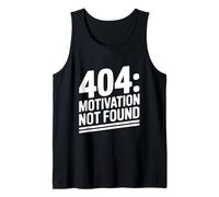 404 Motivación no encontrada Humor sarcástico Divertido Camiseta sin Mangas