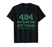 404 Motivation Not-Found Funny Geek Tech Programmer Error Camiseta