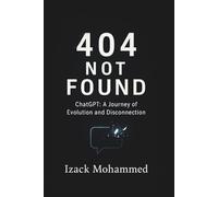 404 NOT FOUND: ChatGPT: A Journey of Evolution and Disconnection