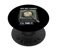 404 Not Found I'Ll Find It Coder Programmer Tech Humor PopSockets PopGrip Adhesivo