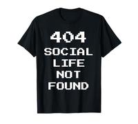 404 Vida social no encontrada - Mensaje divertido de fallo tecnológico Camiseta