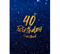40th Birthday Guest Book Beautiful Navy Blue Background with Starry Night Sky Pattern Gold Text 8.25x11" 100 Pages Inside with Photo Space and ... for 4 Guests. Accommodates over 100 Guests